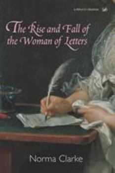 Paperback The Rise and Fall of the Woman of Letters Book