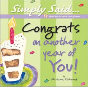 Hardcover Congrats on Another Year of You!: A Birthday Celebration (Simply Said) Book