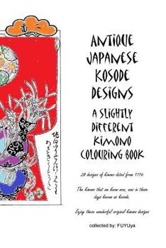 Paperback Antique Japanese Kosode designs: a slightly different kimono colouring book