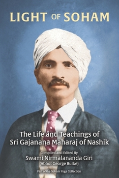 Paperback Light of Soham: The Life and Teachings of Sri Gajanana Maharaj of Nashik Book