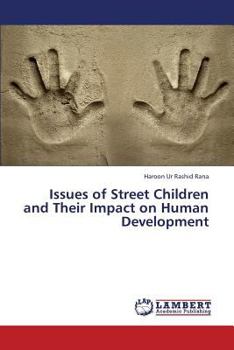Paperback Issues of Street Children and Their Impact on Human Development Book