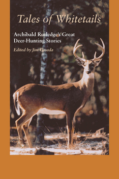 Paperback Tales of Whitetails: Archibald Rutledge's Great Deer-Hunting Stories Book