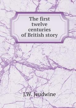 Paperback The first twelve centuries of British story Book
