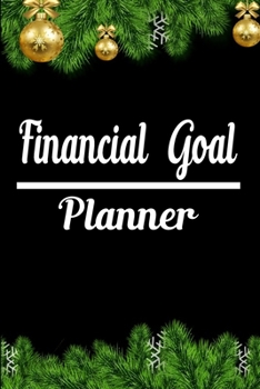 Financial Goal Planner: Family Budget Planner For Personal Finance Plan, Financial Planner & Bill Tracker | Budgeting Workbook | Debt Payoff Tracker