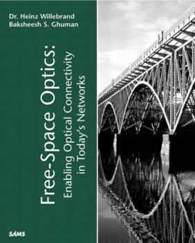 Paperback Free Space Optics: Enabling Optical Connectivity in Today's Networks Book