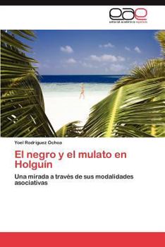 Paperback El negro y el mulato en Holguín [Spanish] Book