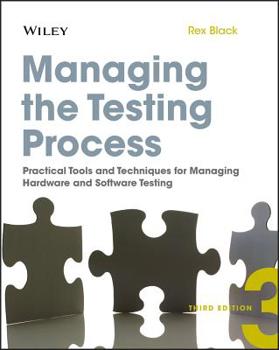 Paperback Managing the Testing Process: Practical Tools and Techniques for Managing Hardware and Software Testing Book
