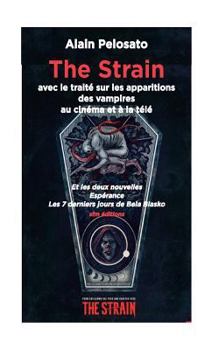 Paperback The Strain: avec le traité sur les apparitions des vampires au cinéma et à la télé [French] Book