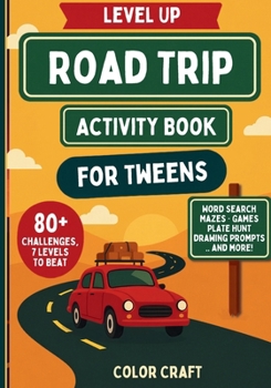 Level Up: 80+ Mazes, Word Searches, Scavenger Hunts, Bingo & Brain Games - Screen-Free Travel Adventures for Smart Kids Ages 9-12 (Kids Activity Books)