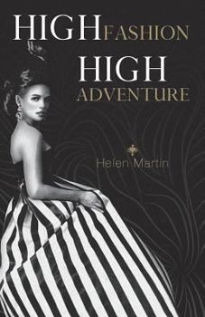 Paperback High Fashion, High Adventure Book