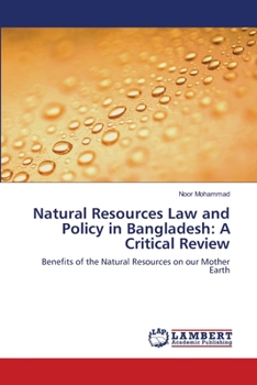 Paperback Natural Resources Law and Policy in Bangladesh: A Critical Review Book