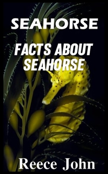 Paperback Seahorse: Facts about seahorse Book