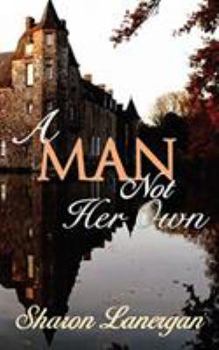 A Man Not Her Own - Book #1 of the Fitzroys