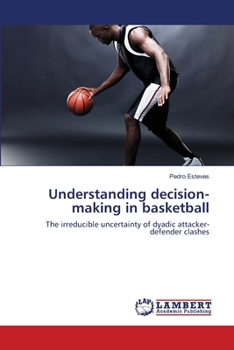 Paperback Understanding decision-making in basketball Book