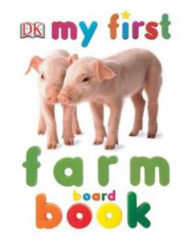 My First Farm Board Book (My First Board Books) - Book  of the My First Board Books