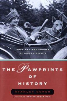 Hardcover The Pawprints of History: Dogs and the Course of Human Events Book