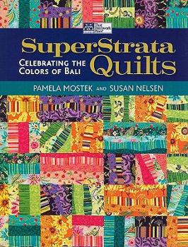 Paperback SuperStrata Quilts: Celebrating the Colors of Bali Book