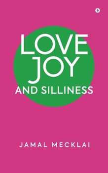 Paperback Love Joy and Silliness Book