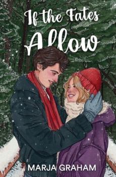 If the Fates Allow: A holiday fake dating romance