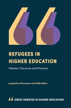 Hardcover Refugees in Higher Education: Debate, Discourse and Practice Book