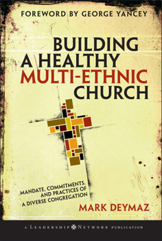Hardcover Building a Healthy Multi-Ethnic Church: Mandate, Commitments, and Practices of a Diverse Congregation Book