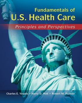Paperback Fundamentals of U.S. Health Care: Principles and Perspectives Book