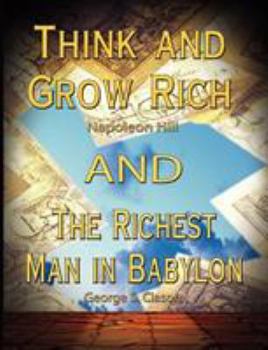 Paperback Think and Grow Rich by Napoleon Hill and the Richest Man in Babylon by George S. Clason Book