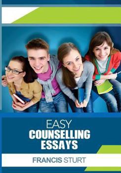 Paperback Easy Counselling Essays: Easy to Read Book