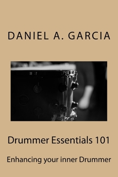 Paperback Drummer Essentials 101: Enhancing your inner Drummer Book