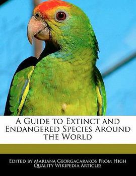 Paperback A Guide to Extinct and Endangered Species Around the World Book