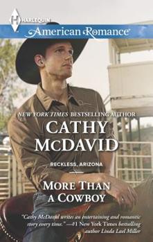 More Than a Cowboy - Book #1 of the Reckless, Arizona
