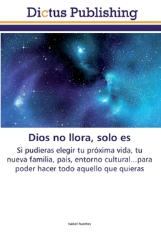 Paperback Dios no llora, solo es [Spanish] Book