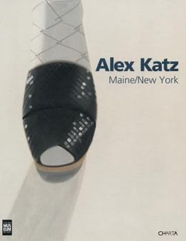 Hardcover Alex Katz: Maine/New York Book
