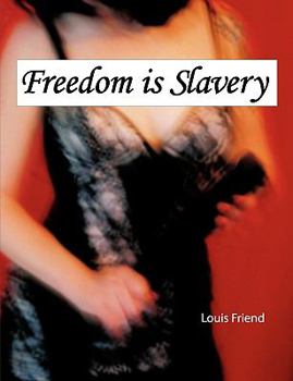 Paperback Freedom is Slavery Book