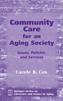 Hardcover Community Care for an Aging Society: Issues, Policies, and Services Book