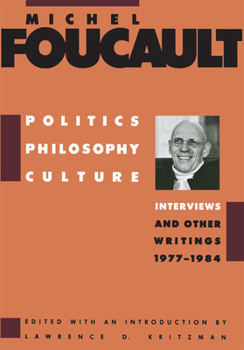 Paperback Politics, Philosophy, Culture: Interviews and Other Writings, 1977-1984 Book
