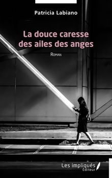 Paperback La douce caresse des ailes des anges [French] Book