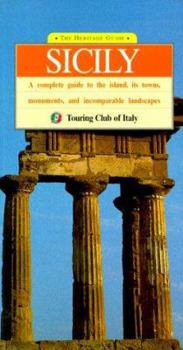 Paperback Sicily: A Complete Guide to the Island, Its Towns, Monuments, and Incomparable Landscapes (Heritage Guides) Book