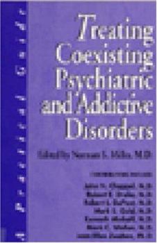 Paperback Treating Coexisting Psychiatric and Addictive Disorders: A Practical Guide Book