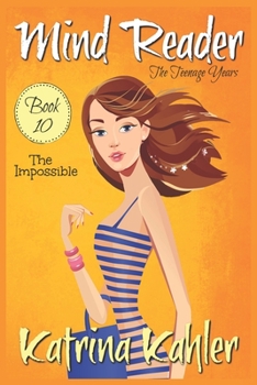Paperback Mind Reader - The Teenage Years: Book 10: The Impossible Book