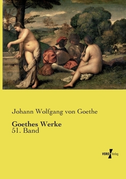 Paperback Goethes Werke: 51. Band [German] Book