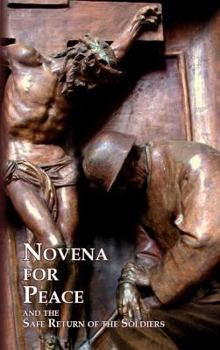 Paperback Novena for Peace: And the Safe Return of Soldiers Book