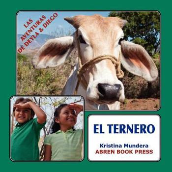 Paperback Las Aventuras de Deyla y Diego: El Ternero [Spanish] Book