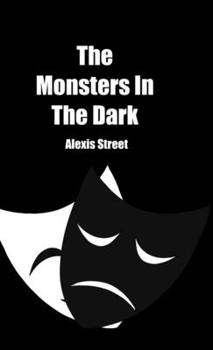 Hardcover The Monsters In The Dark: Tmitd Book