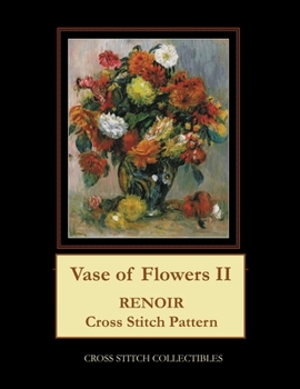 Paperback Vase of Flowers II: Renoir Cross Stitch Pattern Book