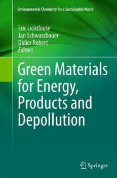 Paperback Green Materials for Energy, Products and Depollution Book