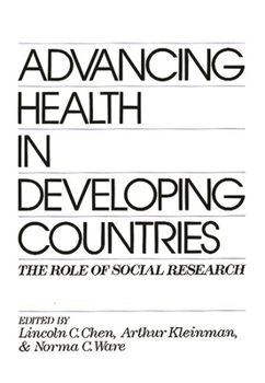 Hardcover Advancing Health in Developing Countries: The Role of Social Research Book