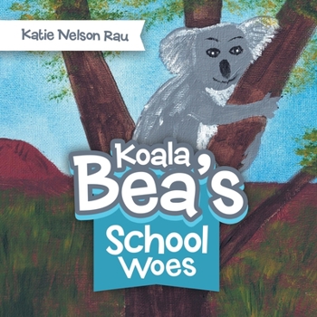 Paperback Koala Bea's School Woes Book