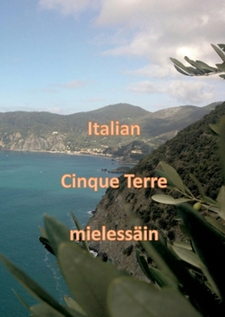 Paperback Italian Cinque Terre mielessäin [Finnish] Book