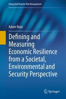 Hardcover Defining and Measuring Economic Resilience from a Societal, Environmental and Security Perspective Book
